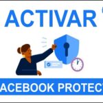 conoce que es y para que sirve facebook protect